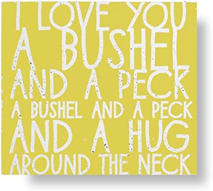 I Love You a Bushel and a Peck Rustic Shabby Chic Wooden Sign-YELLOW