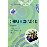 chips and change how crisis reshapes the semiconductor industry