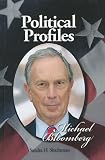Michael Bloomberg (Political Profiles (Morgan Reynolds Library))