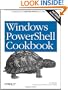 Windows PowerShell Cookbook: The Complete Guide to Scripting Microsoft's New Command Shell