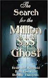 The Search for the Million$$$ Dollar Ghost