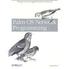 Palm OS Network Programming: Writing Connected Applications for the Palm