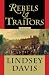 Rebels and Traitors