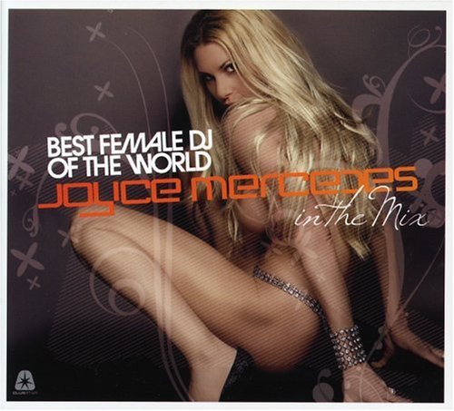 CD-Charts  Search : Best Female DJS of the World: Joyce Mercedes in the Mix