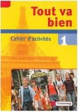  : Tout va bien. Unterrichtswerk für den Französischunterricht, 2. Fremdsprache: Tout va bien 1. Arbeitsheft. 7. Schuljahr: Lehrwerk für den Französischunterricht. Cahier d´activités