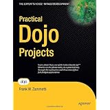 Practical Dojo Projects (Expert's Voice in Web Development)