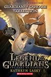Guardians of Ga'Hoole Collection: Legend of the Guardians