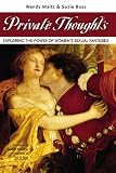 <i>Private Thoughts</i>: Exploring the Power of Women's Sexual Fantasies