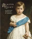 Beauty's legacy : gilded age portraits in America