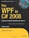 Pro WPF in C# 2008: Windows Presentation Foundation with .NET 3.5, 2nd Edition