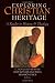 Exploring Christian Heritage: A Reader in History and Theology