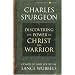 Discovering the Power of Christ the Warrior (Christian Living/Classics) (Discovering the Power Series) (Life of Christ Series)