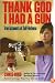 Thank God I Had a Gun: True Accounts of Self-Defense