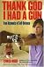 Thank God I Had a Gun: True Accounts of Self-Defense