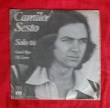 Sesto, Camilo Solo Tu 7" Ariola 16591 EX-/VG 1978 picture sleeve, Spanish pressing, vinyl looks EX- and plays EX. Sleeve is quite creased.