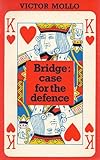 Bridge, case for the defence
