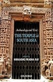 Archaeology and text : the temple in South Asia