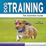 Dog training : the essential guide