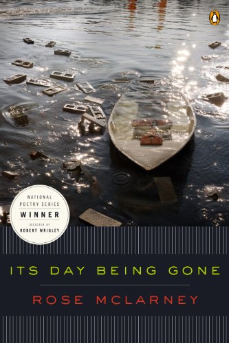 Its Day Being Gone (National Poetry Series)