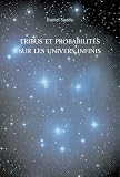 Tribus et probabilit�s sur les univers infinis