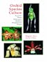 Orchid Species Culture: Pescatorea, Phaius, Phalaenopsis, Pholidota, Phragmipedium, Pleione