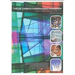 The UK Church Fundraisers Manual: A Practical Manual and Directory of Sources