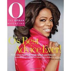 O's Best Advice Ever!: Make Over Your Life With Oprah & Friends