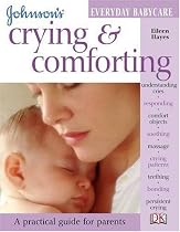 Crying and Comforting (Johnson's Everyday Babycare)