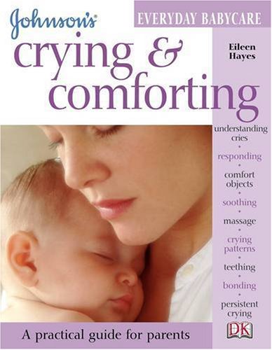 Crying and Comforting (Johnson's Everyday Babycare)