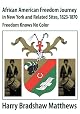 African American Freedom Journey in New York and Related Sites, 1823-1870: Freedom Knows No Color