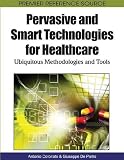 Pervasive and Smart Technologies for Healthcare: Ubiquitous Methodologies and Tools