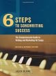 Six Steps to Songwriting Success: The Comprehensive Guide to Writing and Marketing Hit Songs (Book)