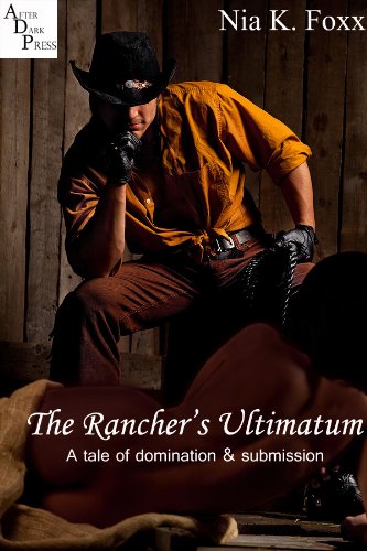 The Rancher's Ultimatum by Nia K. Foxx The Rancher's Ultimatum by Nia K. Foxx