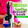 Healthy Foods Yonanas Recipe Book