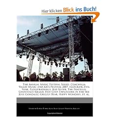 The Annual Music Festival Series: Coachella Valley Music and Arts Festival 2007, Featuring Evil Nine, Flosstradamus, Kid Sister, the Fratellis, Ghostf