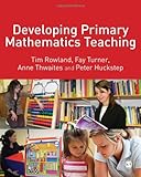 Developing primary mathematics teaching : reflecting on practice with the knowledge quartet