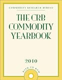 The CRB Commodity Yearbook 2010