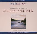 Health Journeys: A Meditation to Promote General Wellness
