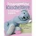 Schmuseweiche Kuscheltiere und Lieblingspuppen: Bezaubernde Figuren zum Stricken und H�keln