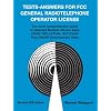 Tests - Answers for FCC General Radiotelephone Operator License Updated Multiple-Choice Tests from the actual FCC exam Plus Radar Endorsements Tests