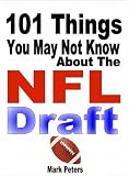101 Things You May Not Know About The NFL Draft