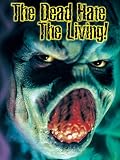 The Dead Hate the Living