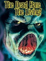 The Dead Hate The Living
