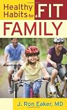 Healthy Habits for a Fit Family