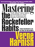 Como Beneficiarse Con Las Ideas De Rockefeller (Mastering the Rockefeller Habits): Que debe hacer para acrecentar el valor de su empresa en rapido crecimiento ... of Your Growing Firm) (Spanish Edition)
