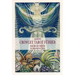 Crowley Tarot F�hrer Band 2: Das Buch Thoth. Ein �gyptischer Tarot