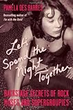 Let's Spend the Night Together