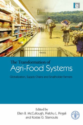 The Transformation of Agri-Food Systems: Globalization, Supply Chains and Smallholder Farmers