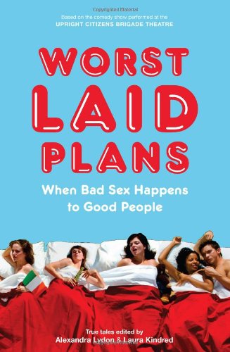 worst laid plans when bad sex happens to good people