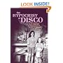 The Hypocrisy of Disco: A Memoir